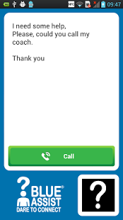Blue Assist app screen shot shows message: "I need some help, Please could you call my coach. Thank you." Also a call button above the Blue Assist logo: Dare to Connect. 